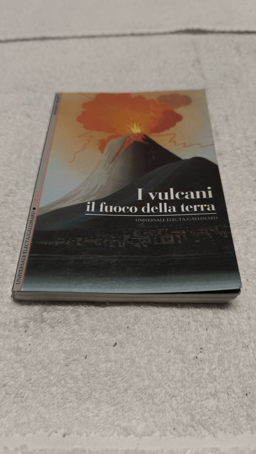  I vulcani il fuoco della terra